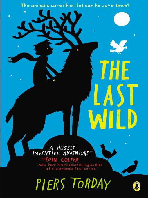 Title details for The Last Wild by Piers Torday - Available